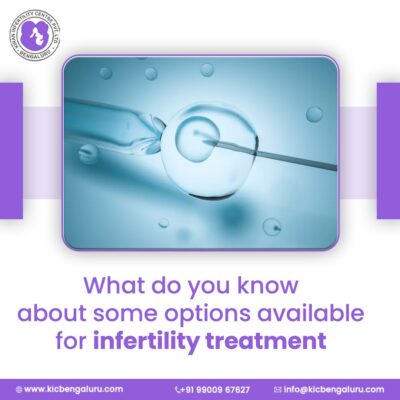 What do you know about some options available for infertility treatment