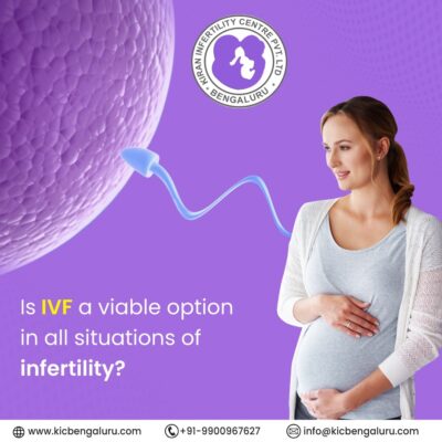 Is IVF a viable option in all situations of infertility